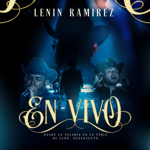 Lenin Ramirez的專輯En Vivo Desde La Valeria en la Feria de Leon Guanajuato (Explicit)