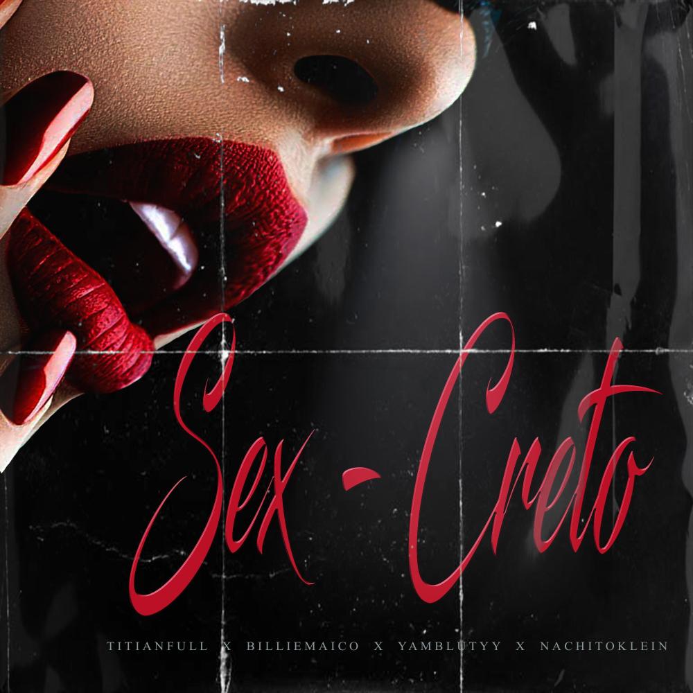 SEX-CRETO (feat. BILLIE MAICO, YAMBLUTYY & NACHITOKLEIN)