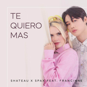 收听샤토(SHATEAU)的Te Quiero Mas (Português Version)歌词歌曲