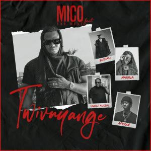Mico The Best的專輯TWIVUYANGE (feat. Uncle Austin, Bushali, Marina & Afrique)