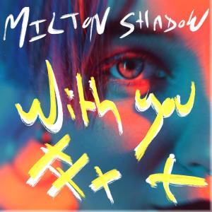 Milton Shadow的專輯With You