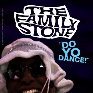 收聽The Family Stone的Do Yo Dance歌詞歌曲