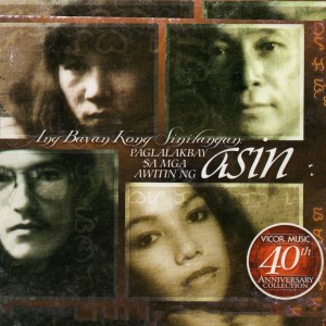 Album Ang Bayan Kong Sinilangan: Paglalakbay Sa Mga Awitin Ng Asin: 40TH Anniversary Collection oleh ASIN