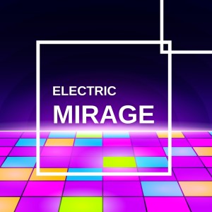 Deep House Club的專輯Electric Mirage