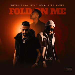 Listen to Fold on Me (Explicit) song with lyrics from DiVij