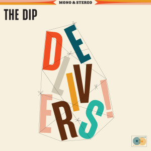 Album The Dip Delivers oleh the Dip