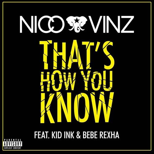 That's How You Know(feat. Kid Ink & Bebe Rexha) (Explicit)