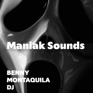 Benny Montaquila DJ的专辑Maniak Sounds