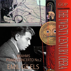 Emil Gilels的专辑Johannes Brahms · Piano Concerto No.2