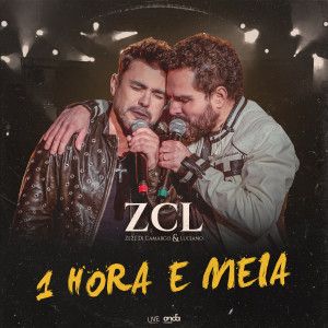 Zezé Di Camargo & Luciano的專輯1 Hora e Meia