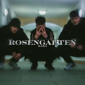 Dengarkan lagu Rosengarten (feat. Sam24 & ALBO) (Explicit) nyanyian Kara dengan lirik