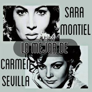 Lo Mejor de Sara Montiel y Carmen Sevilla