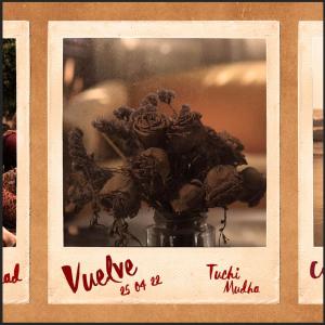 ดาวน์โหลดและฟังเพลง Vuelve พร้อมเนื้อเพลงจาก Tuchi Mudha