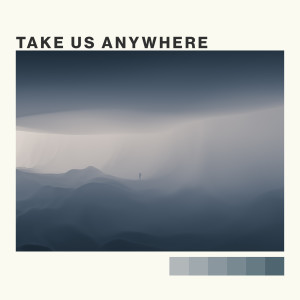 Album Take Us Anywhere oleh Miza