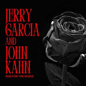 Jerry Garcia的專輯Run For The Roses