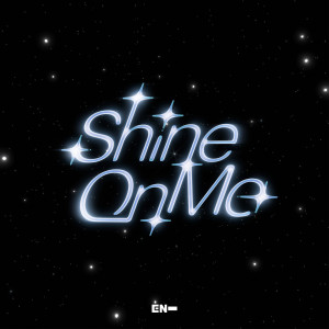 ENHYPEN的專輯Shine On Me