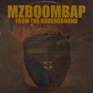 Album From The Underground oleh MZ Boom Bap