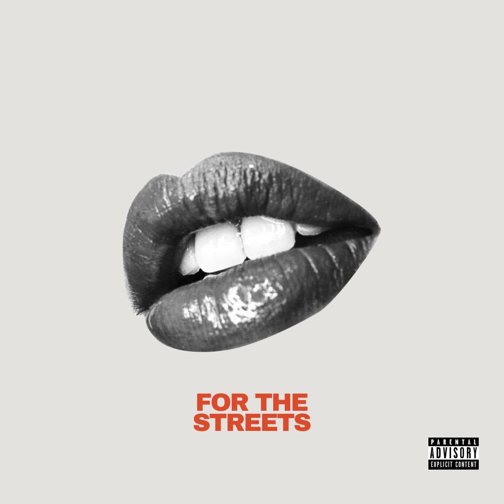 For The Streets (feat. RATED TG) (Explicit)