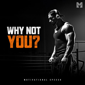 อัลบัม Why Not You? (Motivational Speech) ศิลปิน Motiversity