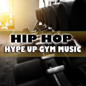 Hip Hop Hype Up Gym Music (Explicit) dari Various Artists