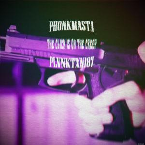 ดาวน์โหลดและฟังเพลง THE CLICK IS ON THE CREEP (Explicit) พร้อมเนื้อเพลงจาก Phonkmasta