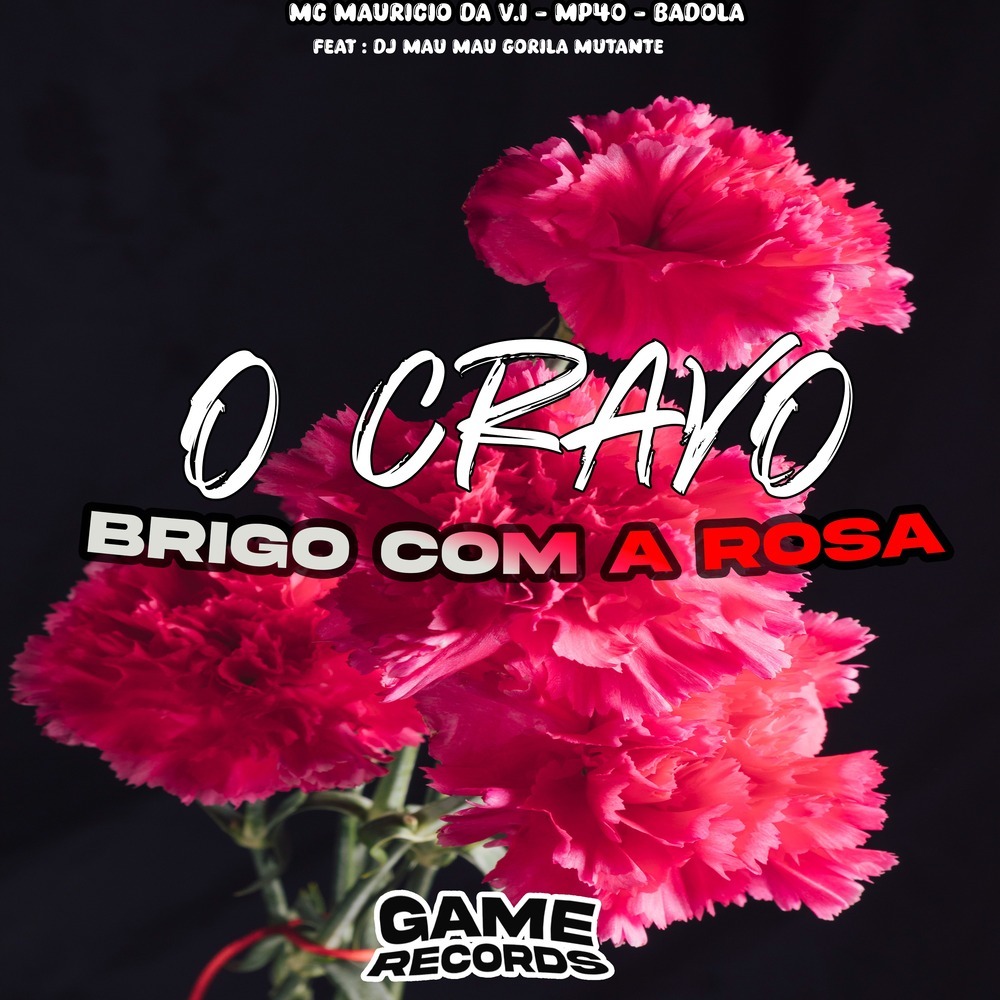 O Cravo Brigo Com a Rosa (Explicit)