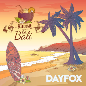 Welcome to Bali dari DayFox