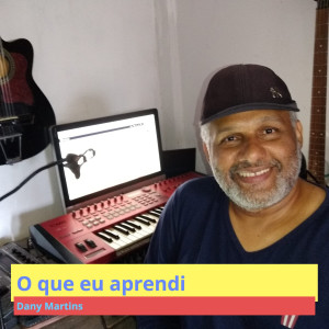 收聽Dany Martins的O Que Eu Aprendi (Principal)歌詞歌曲