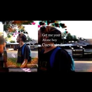 ดาวน์โหลดและฟังเพลง Get Me Your Love พร้อมเนื้อเพลงจาก ALONEBOY