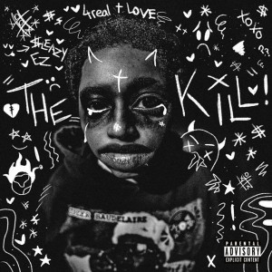 $leazy EZ的專輯THE KILL (Explicit)