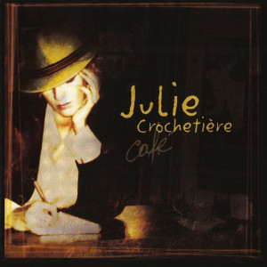 收聽Julie Crochetiere的Your Woman歌詞歌曲