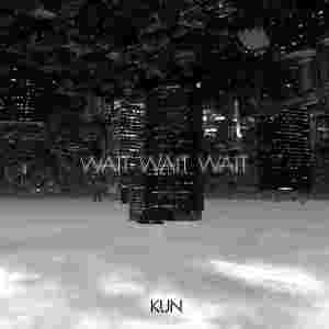 Dengarkan lagu Wait Wait Wait nyanyian 蔡徐坤 dengan lirik