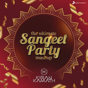 DJ Kiran Kamath的專輯The Ultimate Sangeet Party Mashup (DJ Kiran Kamath)