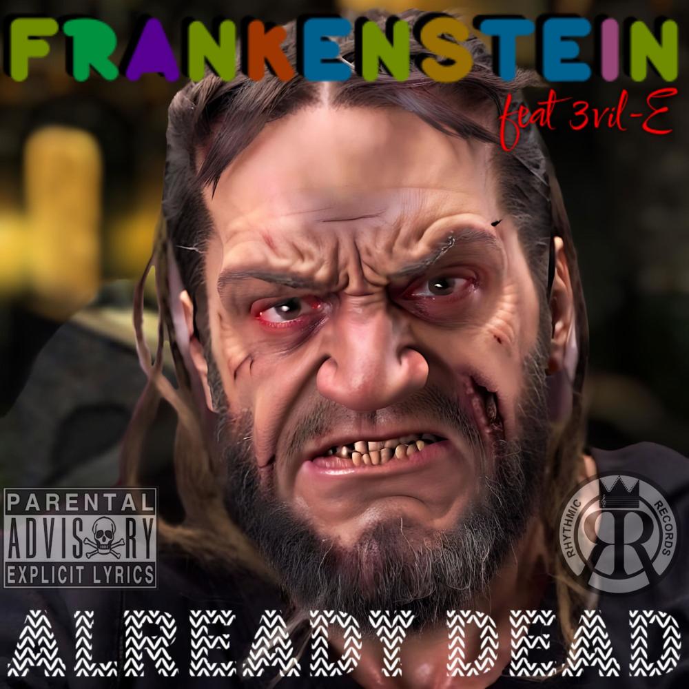 Frankenstein (feat. 3vil-E) (Explicit)