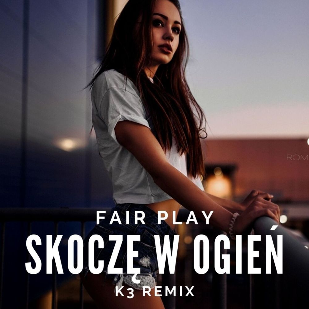 Skoczę w ogień (K3 Remix)