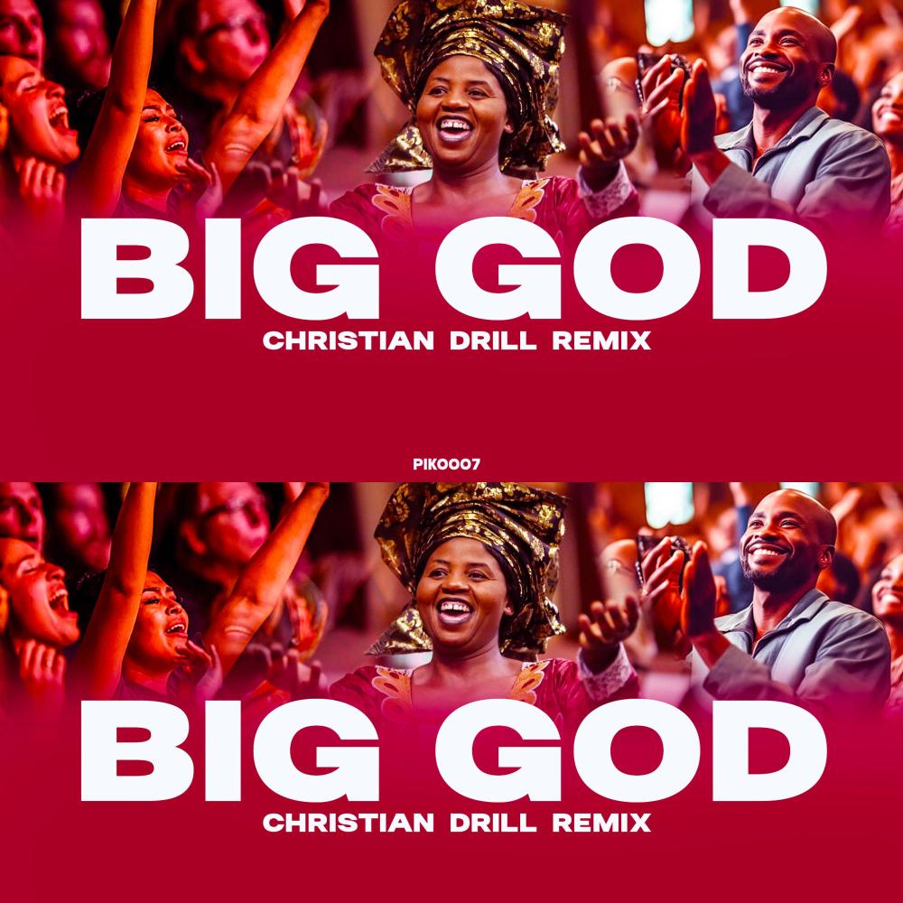 BIG GOD CHRISTIAN DRILL