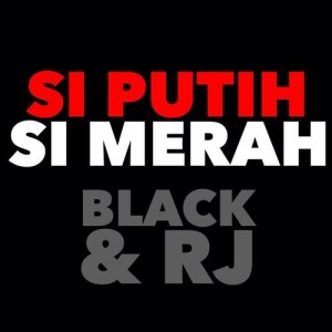 收聽Black的Si Putih Si Merah歌詞歌曲