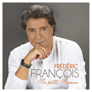 ดาวน์โหลดและฟังเพลง Ma petite maman พร้อมเนื้อเพลงจาก Frédéric François