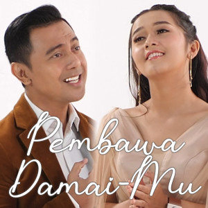 ดาวน์โหลดและฟังเพลง Pembawa Damai-Mu พร้อมเนื้อเพลงจาก Daniel Christianto