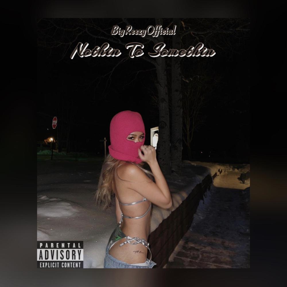 Nothin To Somethin (feat. Ayybrando) (Explicit)