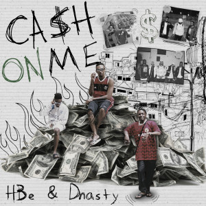 Listen to Cash On Me (Explicit) song with lyrics from HBE