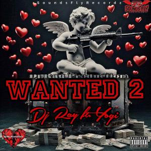 อัลบัม Wanted 2 (feat. _YOGI_) [Explicit] ศิลปิน DJ Ray