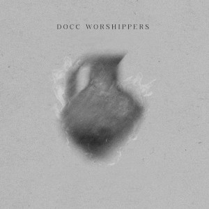 DOCC WORSHIPPERS的專輯Sluruhnya MilikMu