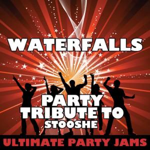 Ultimate Party Jams的專輯Waterfalls (Party Tribute to Stooshe)