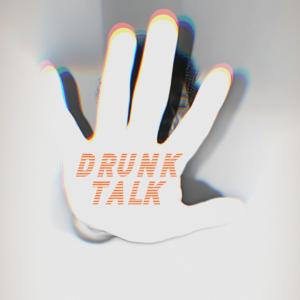 收聽999RAH的DRUNKTALK (Explicit)歌詞歌曲