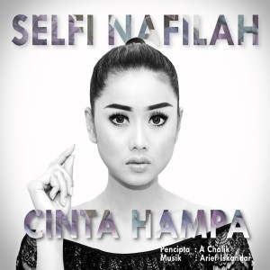 Dengarkan Cinta Hampa lagu dari Selfi Nafilah dengan lirik