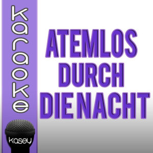 The Kisslcats的專輯Atemlos Durch Die Nacht (Inkl. Karaoke Version)