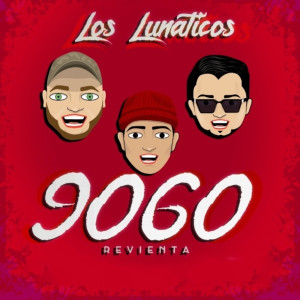 อัลบัม 90 60 Revienta ศิลปิน Los Lunaticos