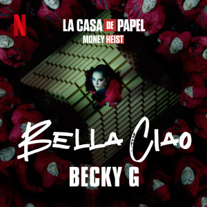 ดาวน์โหลดและฟังเพลง Bella Ciao พร้อมเนื้อเพลงจาก Becky G