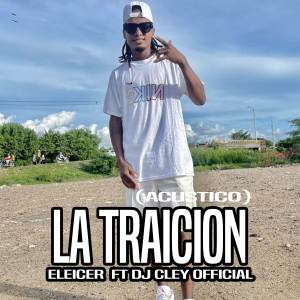 收聽Dj Cley Official的La Traicion (Acustico)歌詞歌曲